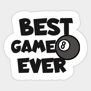 Billiards best game ever Sticker